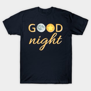 Good night sleep well T-Shirt